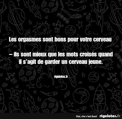 Les Orgasmes Sont Bons Pour Votre Cerveau Blagues Et Les Meilleures