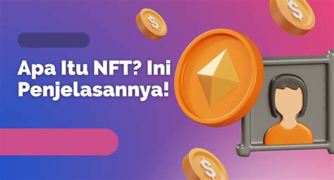 Apa Itu Nft Kenapa Ghozali Kaya Ini Penjelasan Lengkapnya