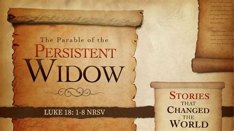 The Parable Of The Persistent Widow First United Methodist Church Of