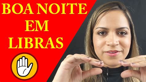 Boa Noite Em Libras Aprenda Libras Kelly Canuto YouTube