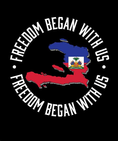 Freedom Began With Us Haiti Heritage Month Haitian Flag Digital Art By