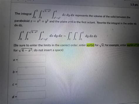 Solved The Integral ∫02∫04−x2∫x2y24dzdydx Represents The