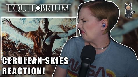 Equilibrium Cerulean Skies Reaction Youtube