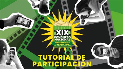 Tutorial De Participaci N Del Xix Concurso Nacional Transparencia En