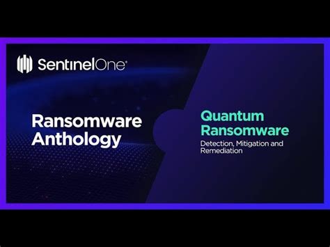 Sentinelone Vs Quantum Ransomware Mitigation And Rollback