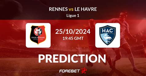 Rennes Le Havre Pronostic Statistiques 25 10 2024