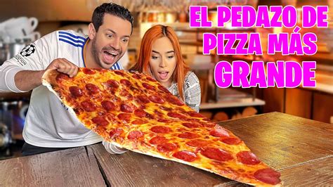 Hicimos El Pedazo De Pizza M S Grande Del Mundo Youtube