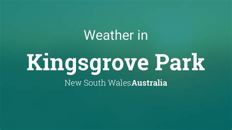 Weather for Kingsgrove Park, New South Wales, Australia