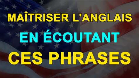 MAÎTRISER L ANGLAIS EN ÉCOUTANT CECI YouTube