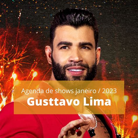 Agenda De Shows Gusttavo Lima Janeiro 2023 Locais Datas E Mais