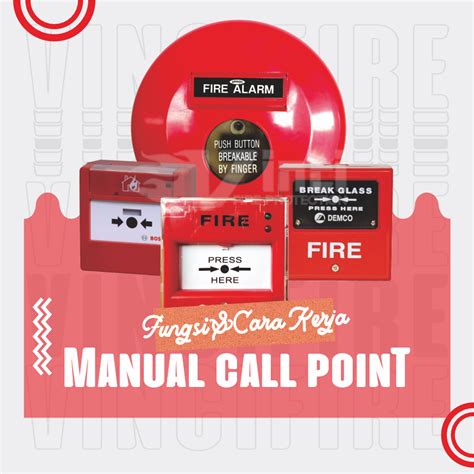 Fungsi Dan Cara Kerja Manual Call Point VINCI Fire Protection