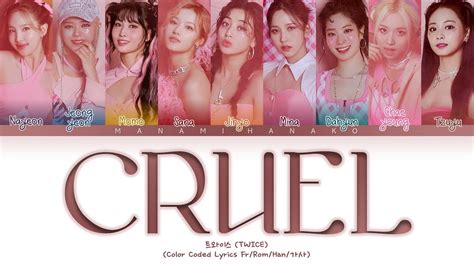 {vostfr} Twice 트와이스 Cruel Color Coded Lyrics Français Han Rom 가사