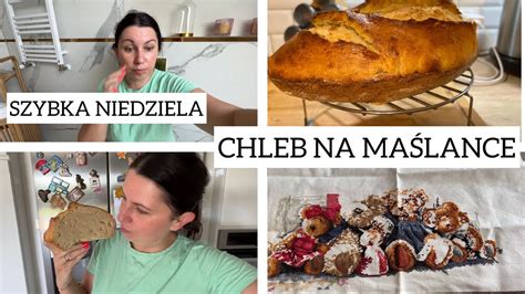 CHLEB NA MAŚLANCE i SZYBKI KONIEC NIEDZIELI YouTube