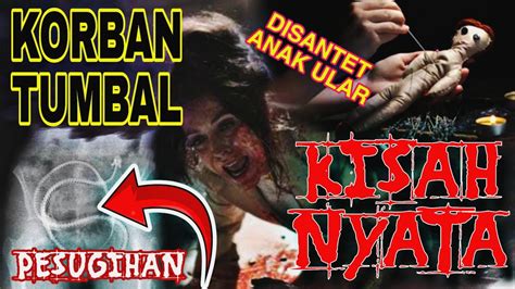 Kisah Nyata Korban Tumbal Pesugihan Disantet Hamil Anak Ular