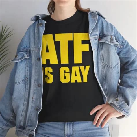 Make A Statement With The Bold ATF Is Gay Shirt Stand Out In Style