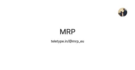 MRP — Teletype