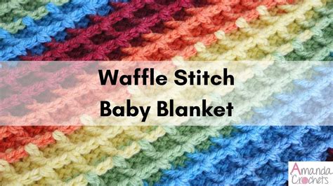 Rainbow Waffle Stitch Baby Blanket Easy Crochet Blanket Tutorial