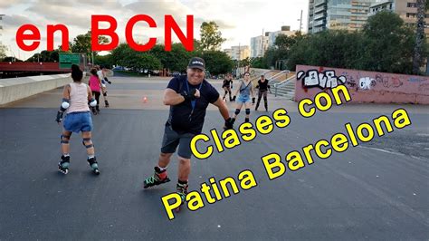 Patina Barcelona Clases Gratuitas De Patinaje En Barcelona Youtube