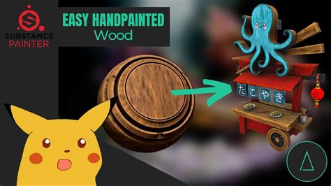 Substance Painter Stylized Hand Painted Wood Tutorial For Beginners