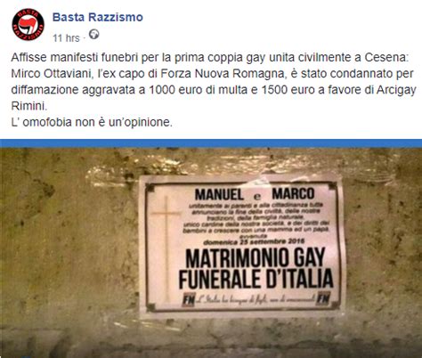 Matrimonio Gay Funerale D Italia Condannato Ex Militante Di Forza Nuova Dopo I Manifesti Omofobi
