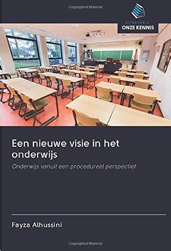 Een Nieuwe Visie In Het Onderwijs Onderwijs Vanuit Een Procedureel