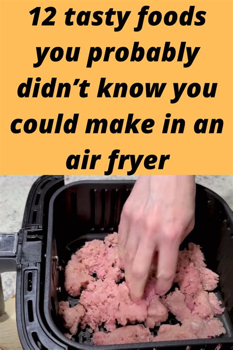 12 Tasty Foods You Probably Didnt Know You Could Make In An Air Fryer