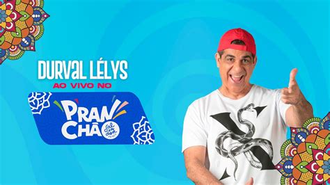 Durval Lelys Ao Vivo Do Pranch O Salvador Fm Youtube