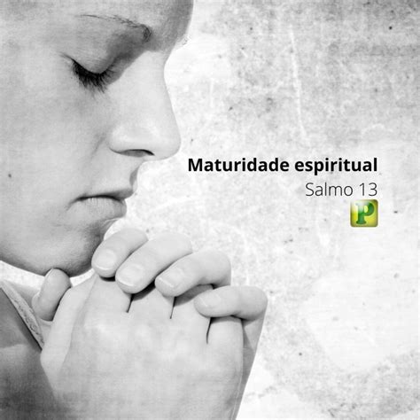 Maturidade Espiritual Salmo Portal Revela O