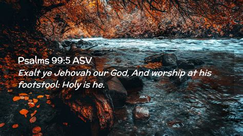 Psalms Asv Desktop Wallpaper Exalt Ye Jehovah Our God And