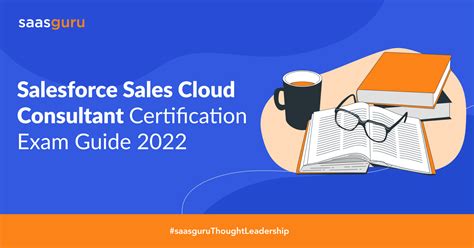 Salesforce Sales Cloud Consultant Exam Guide 2022 Blog Saasguru