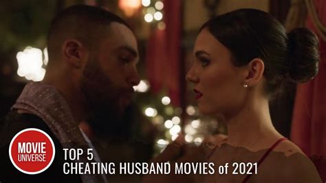 Top 5 Best Cheating Husband Movies Of 2021 Youtube