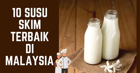 10 Susu Skim Terbaik Di Malaysia 2024 Lazat