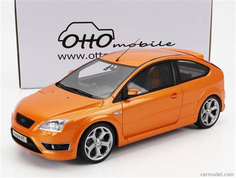 Otto Mobile Ot961 Scale 1 18 Ford England Focus Mkii St 2 5 2006 Orange Met