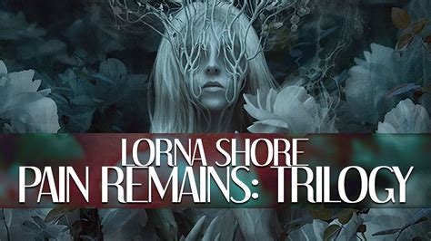 Lorna Shore Pain Remains Trilogy Unofficial Lyric Video YouTube