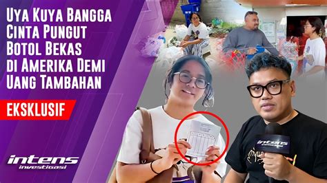 Uya Bangga Cinta Pungut Botol Bekas Di Amerika Demi Uang Tambahan Youtube