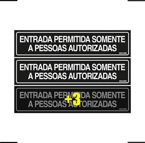 Combo Placas De Sinaliza O Entrada Permitida Somente A Pessoas