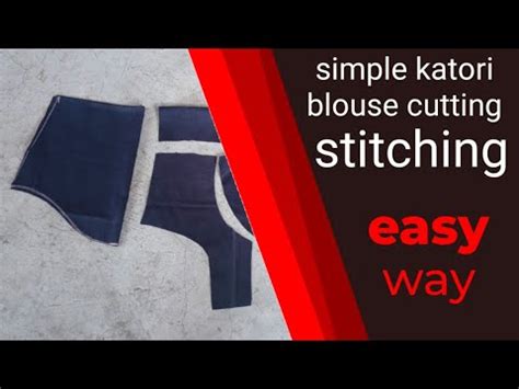 Simple Katori Blouse Cutting And Stitching Katori Blouse Easy Steps