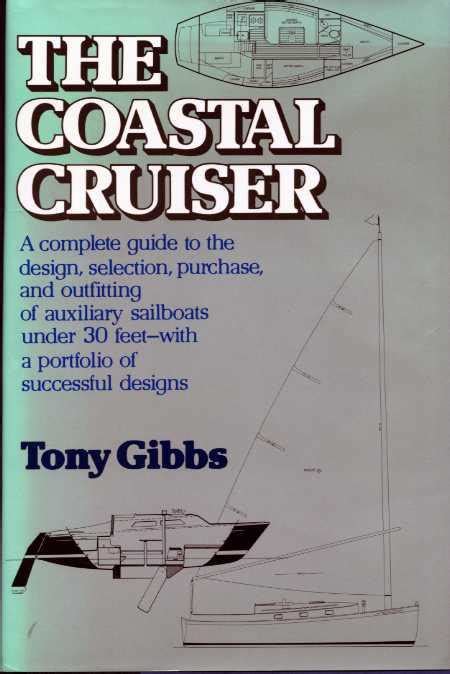 The Coastal Cruiser A Complete Guide To The Design Selection