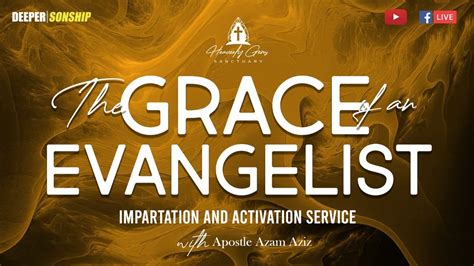 The Grace Of An Evangelist Impartation Activation Service HGS