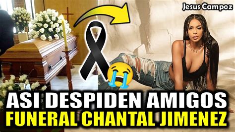 Asi Despiden A Chantal Jim Nez Hoy Funeral De Que Murio Influencer