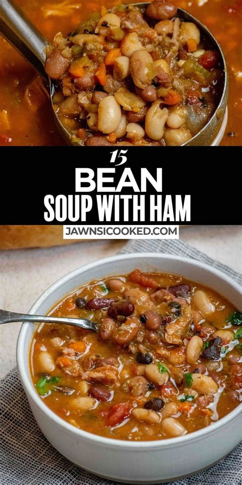 Easy Traditional 15 Bean Soup With Ham Recipe In 2024 Ham And Bean