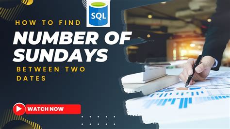 Sql How To Find Number Of Sundays Between Two Dates Youtube