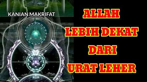 KAJIAN MAKRIFAT ALLAH LEBIH DEKAT DARI URAT LEHER YouTube