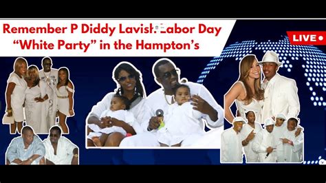 DIDDY LAVISH WHITE PARTIES IN THE HAMPTON RULED LABOR DAY YouTube