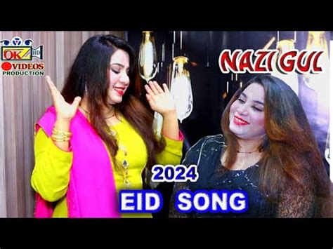 Nazi Gul Eid Song Tappy Tappay 2024 New Pashto Song HD Video