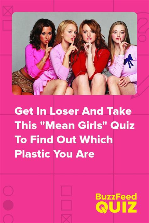 Get In Loser And Take This Mean Girls Quiz To Find Out Which Plastic