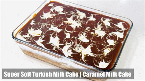 Super Soft Turkish Milk Cake Caramel Milk Cake Recipe ටරක වල රස