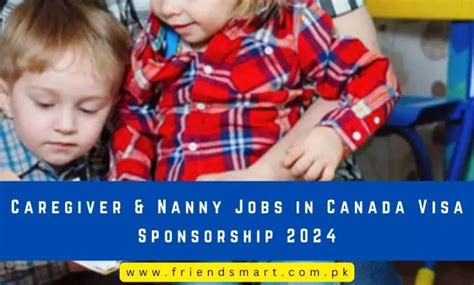 Caregiver Nanny Jobs In Canada Visa Sponsorship 2024