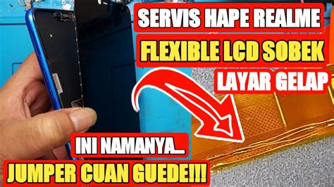 Jumper Cuan Gede Servis Hape Realme Flexible Lcd Sobek Done Jadi