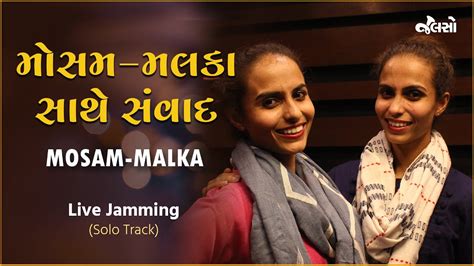 Jalso Mosam Malka Jagdip Mehta Live Jamming Interview Youtube